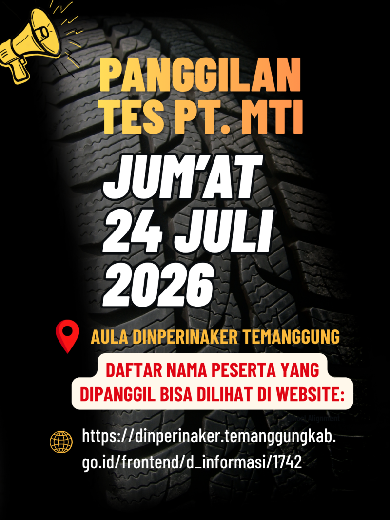 PANGGILAN TES SELEKSI PT MTI BATCH 2 BLAN JULI 2026